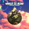 Christopher Escalante - World Is Mine - Single